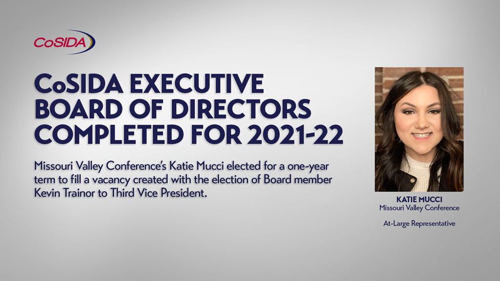 CoSIDA Executive Board Completed for 2021-22 Academic Year With Appointment of Missouri Valley Conference’s Katie Mucci To Open At-Large Position